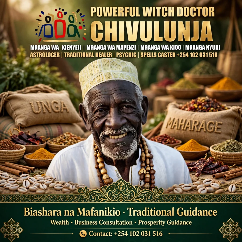 POWERFUL WITCH DOCTOR CHIVULUNJA ☎️+254102031516 FOR QUICK RELIABLE SOLUTIONS THAT WORK. Mganga wa Mapenzi, Mganga wa Kienyeji, Mganga,, Sangoma – Powerful Best Traditional Medicine Man and Astrologer - POWERFUL WITCH DOCTOR CHIVULUNJA ☎️+254102031516 FOR QUICK RELIABLE SOLUTIONS
